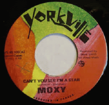 Moxy : Can't You See I'm a Star